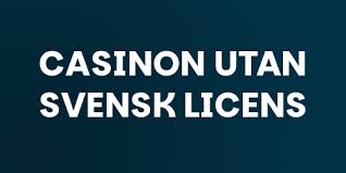 Casino Utan Svensk Licens En Djupgående Guide 2076211146